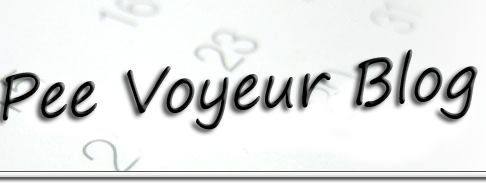 Pee Voyeur Video Blog: my web blog